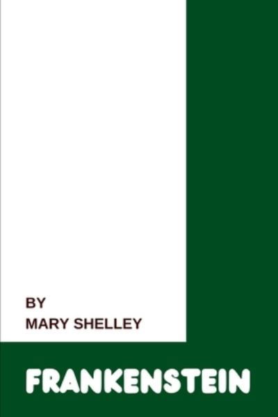 Cover for Mary Shelley · Frankenstein by Mary Shelley (Paperback Book) (2021)