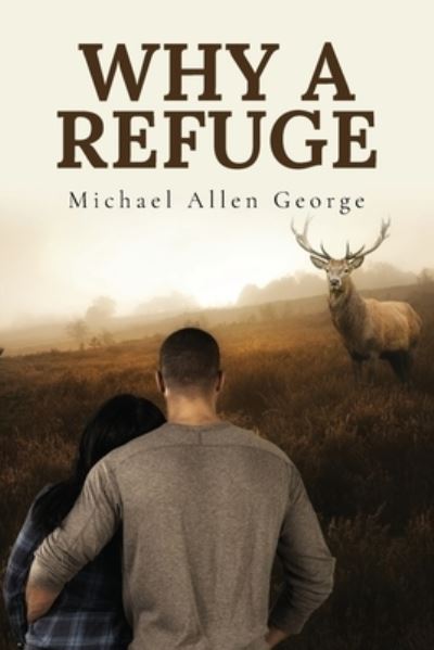 Cover for Michael Allen George · Why A Refuge (Paperback Book) (2022)