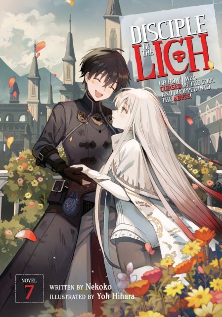 Nekoko · Disciple of the Lich: Or How I Was Cursed by the Gods and Dropped Into the Abyss! (Light Novel) Vol. 7 - Disciple of the Lich: Or How I Was Cursed by the Gods and Dropped Into the Abyss! (Light Novel) (Pocketbok) (2024)
