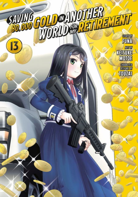 Cover for Keisuke Motoe · Saving 80,000 Gold in Another World for My Retirement 13 (Manga) - Saving 80,000 Gold in Another World for My Retirement (Manga) (Paperback Book) (2025)