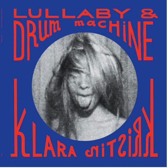 Cover for Klara Kristin · Lullaby &amp; Drum Machine (LP) (2022)