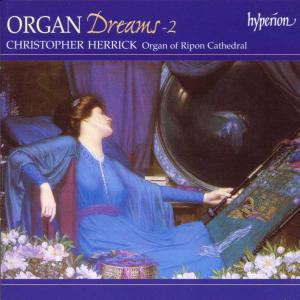 Organ Dreams  Vol. 2  Ripon C - Christopher Herrick - Music - HYPERION - 0034571171463 - June 16, 2000