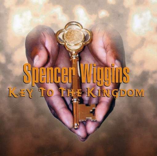 Key to the Kingdom - Wiggins Spencer - Music - TAVETTE RECORDS - 0069626123463 - December 9, 2003