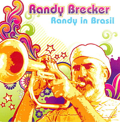 Randy in Brasil - Brecker Randy - Muziek - Bhm - 0090204787463 - 13 maart 2009