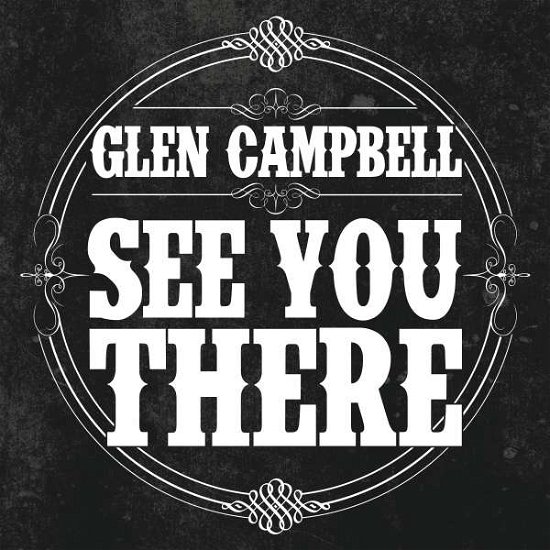 Cover for Glen Campbell · See You There (Limited Edition Picture Disc) (LP) [Picture Disc edition] (2016)