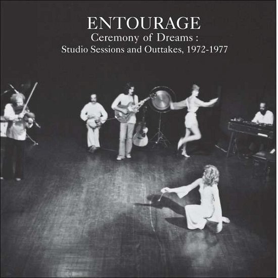 Cover for Entourage · Ceremony of Dreams: Studio Sessions and Outtakes, 1972-1977 (CD) (2018)