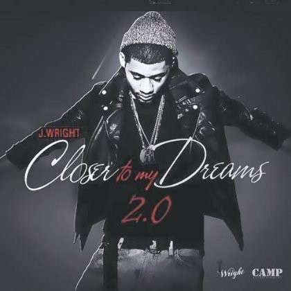 Cover for J. Wright · Closer to My Dreams 2.0 (CD) (2012)