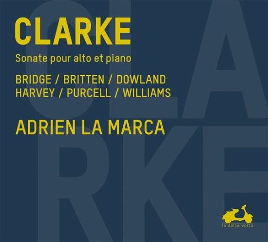 Sonate Pour Alto & Piano - R. Clarke - Musiikki - LA DOLCE VOLTA - 3770001902463 - torstai 24. elokuuta 2017