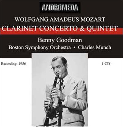 Clarinet Concerto Kv 622 Clarinet Quinte - Goodman Benny - Musiikki - ANDROMEDA - 3830257490463 - tiistai 1. syyskuuta 2015