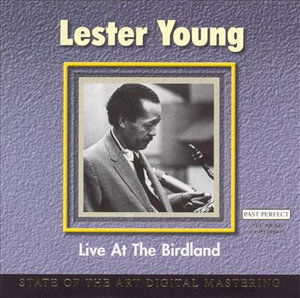 Live at the Birdland - Lester Young - Musiikki - HALIDON - 4011222054463 - lauantai 20. tammikuuta 2001