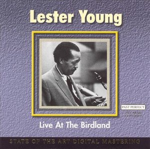 Cover for Lester Young · Live at the Birdland (CD) (2001)