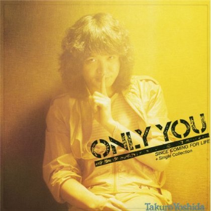 Cover for Takuro Yoshida · Only You + Single Collection (CD) [Japan Import edition] (2012)