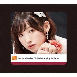 Cover for Fripside · Very Best Of Fripside - Moving Ballads (CD) [Japan Import edition] (2020)