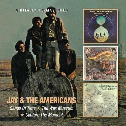 Sands Of Time / The Wax Museum / Capture The Moment - Jay & The Americans - Musiikki - BGO REC - 5017261210463 - maanantai 14. toukokuuta 2012