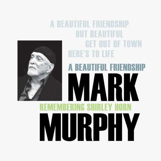 A Beautiful Friendship - Mark Murphy - Muziek - MEMBRAN - 5060708610463 - 9 april 2021