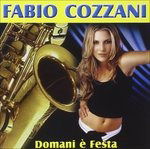 Cover for Cozzani Fabio · Domani E' Festa (CD) (2015)