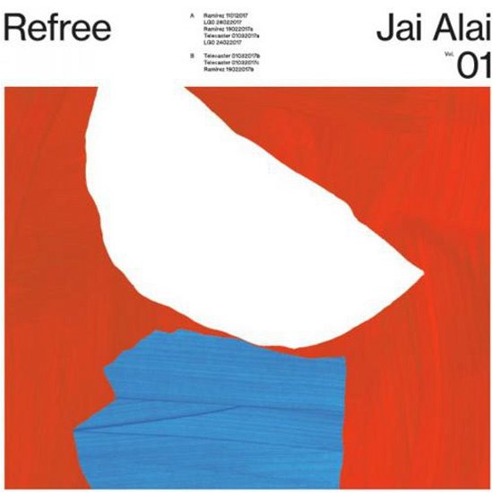 Cover for Refree · Jai Alai Vol 1 (LP) (2017)