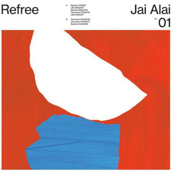 Cover for Refree · Jai Alai Vol 1 (LP) (2017)