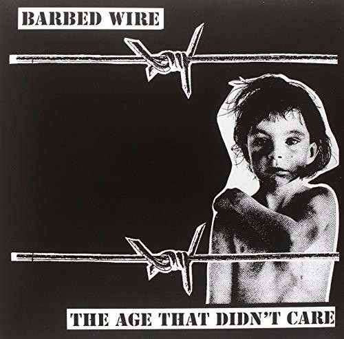 Age That Didn't Care - Barbed Wire - Musiikki - RADIATION - 8592735002463 - maanantai 24. marraskuuta 2014