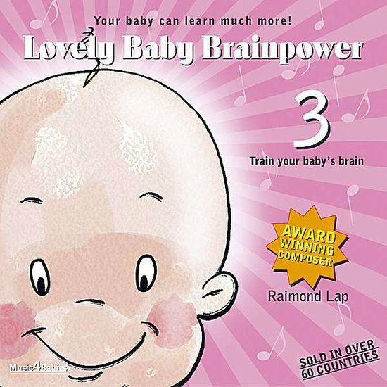 Lovely Baby Brainpower 3 - Raimond Lap - Muzyka - RATLE - 8717127550463 - 7 października 2008