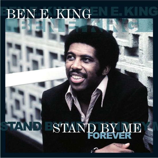 Stand By Me Forever - Ben E. King - Musiikki - VINYL PASSION - 8719039000463 - torstai 24. syyskuuta 2015