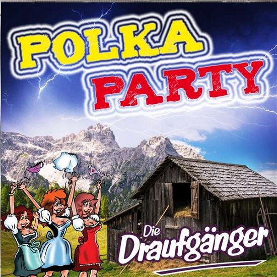 Polkaparty - Die Draufgänger - Musik - MCP - 9002986531463 - 23 november 2018
