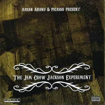 Dasan Ahanu & Picasso - The Jim Crow Jackson... - Dasan Ahanu & Picasso - Musik - CENTRAL STATION - 9316797984463 - 16. April 2007