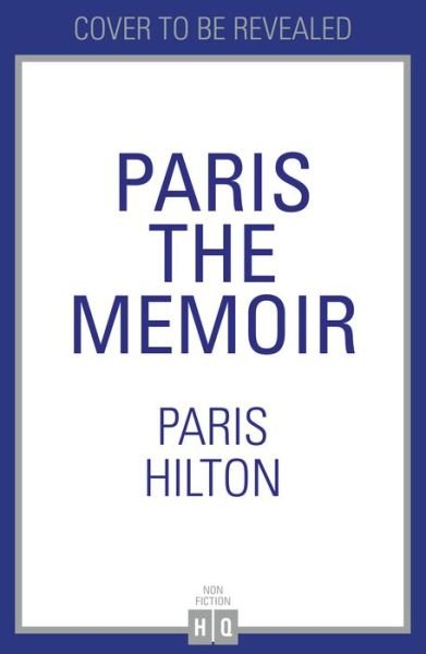 Cover for Paris Hilton · Paris: The Memoir (Hardcover Book) (2023)