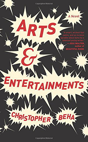 Cover for Christopher Beha · Arts &amp; Entertainments: a Novel (Paperback Book) (2014)