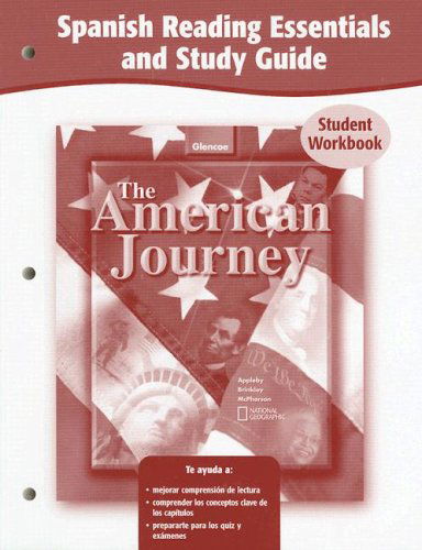 The American Journey and the American Journey, Reconstruction to the Present, Spanish Reading Essentials and Study Guide, Workbook - Mcgraw-hill - Książki - Glencoe/McGraw-Hill - 9780078655463 - 15 czerwca 2004