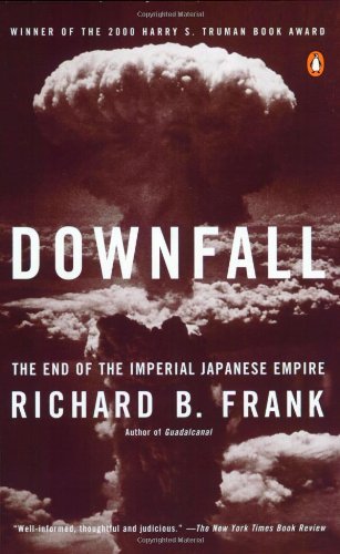 Cover for Richard B. Frank · Downfall: the End of the Imperial Japanese Empire (Paperback Book) [Reissue edition] (2001)