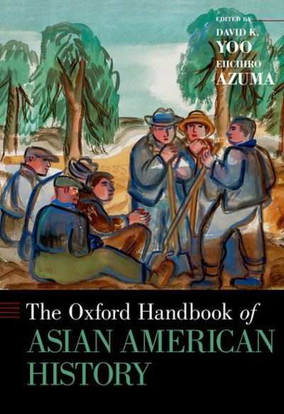 Cover for The Oxford Handbook of Asian American History - Oxford Handbooks (Inbunden Bok) (2016)
