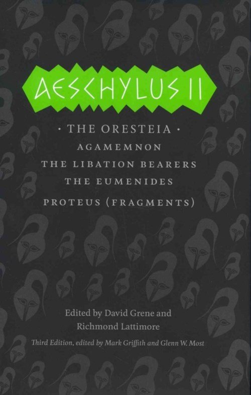 Aeschylus II: The Oresteia - Complete Greek Tragedies - Aeschylus - Kirjat - The University of Chicago Press - 9780226311463 - perjantai 19. huhtikuuta 2013