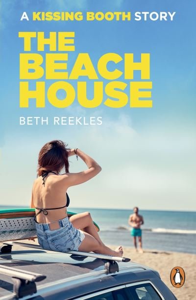 Cover for Beth Reekles · The Beach House: A Kissing Booth Story - The Kissing Booth (Paperback Book) (2021)