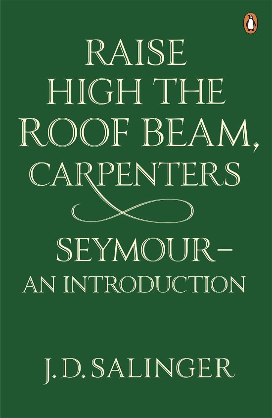 Cover for J. D. Salinger · Raise High the Roof Beam, Carpenters; Seymour - an Introduction (Paperback Bog) (2010)