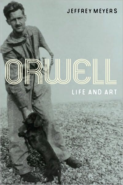 Orwell: Life and Art - Jeffrey Meyers - Książki - University of Illinois Press - 9780252077463 - 28 września 2010