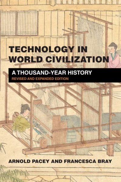 Cover for Arnold Pacey · Technology in World Civilization: A Thousand-Year History (Pocketbok) [Revised and expanded edition] (2021)