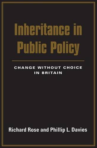 Cover for Richard Rose · Inheritance in Public Policy: Change Without Choice in Britain (Paperback Book) (2013)
