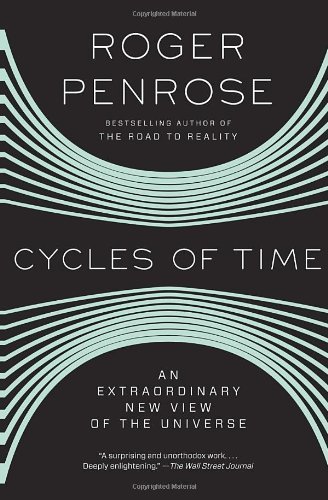 Cycles of Time: an Extraordinary New View of the Universe - Roger Penrose - Bøger - Vintage - 9780307278463 - 1. maj 2012