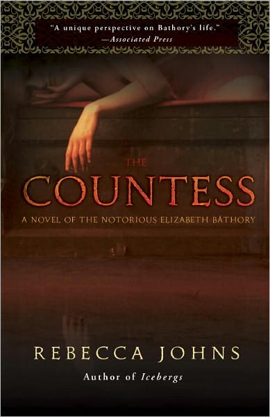 Cover for Rebecca Johns · The Countess: A Novel of Elizabeth Bathory (Paperback Book) (2011)