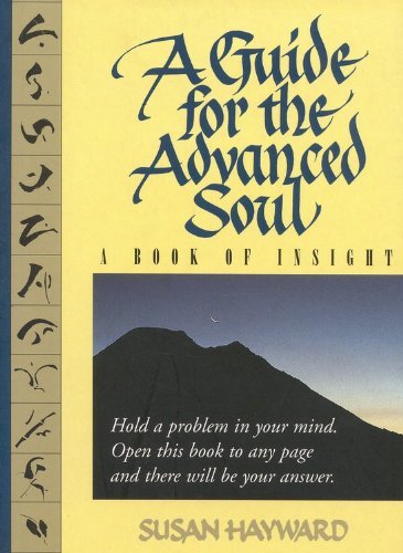 A Guide for the Advanced Soul: a Book of Insight - Susan Hayward - Bøger - Little, Brown and Company - 9780316357463 - 1. december 1995