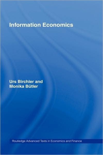 Cover for Urs Birchler · Information Economics - Routledge Advanced Texts in Economics and Finance (Hardcover bog) (2007)