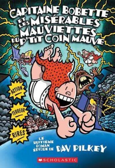 Cover for Dav Pilkey · Capitaine Bobette Et Les Misérables Mauviettes Du P'Tit Coin Mauve (Paperback Book) (2007)