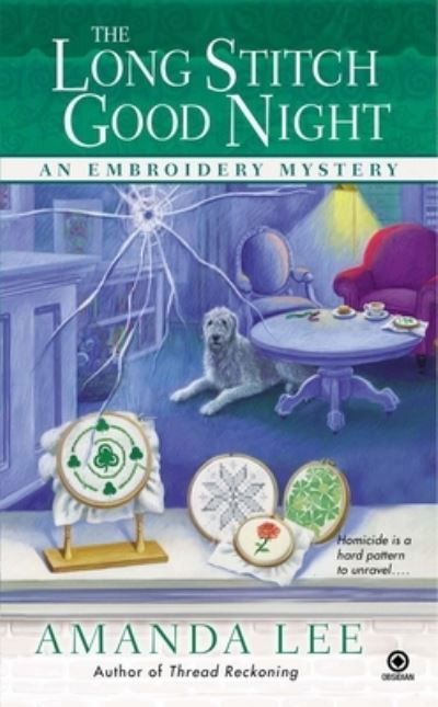 Cover for Amanda Lee · The Long Stitch Good Night: An Embroidery Mystery - Embroidery Mystery (Paperback Book) (2012)