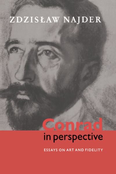 Cover for Zdzislaw Najder · Conrad in Perspective: Essays on Art and Fidelity (Taschenbuch) (2005)