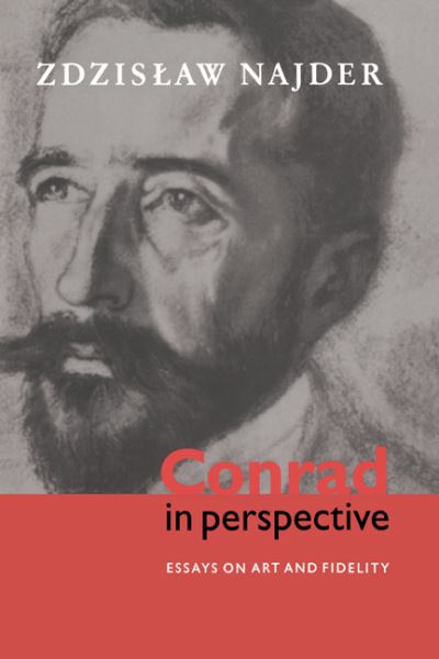 Cover for Zdzislaw Najder · Conrad in Perspective: Essays on Art and Fidelity (Paperback Book) (2005)