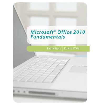 Cover for Laura Story · Microsoft (R) Office 2010 Fundamentals (Hardcover Book) [International edition] (2010)