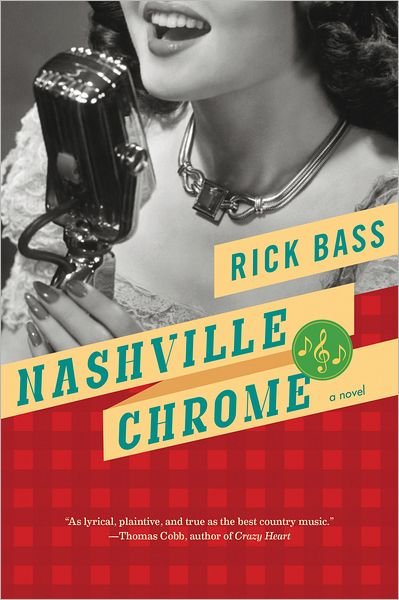 Nashville Chrome - Rick Bass - Libros - Houghton Mifflin - 9780547577463 - 27 de septiembre de 2011