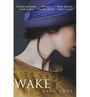 Cover for Anna Hope · Wake: A heartrending story of three women and the journey of the Unknown Warrior (Paperback Bog) (2015)