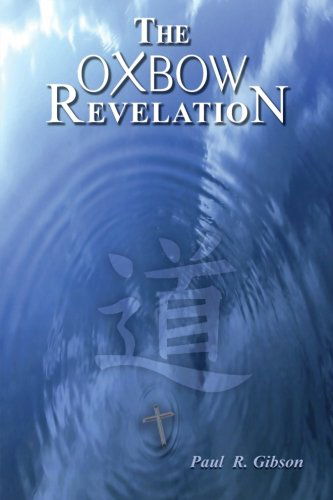 Paul Gibson · The Oxbow Revelation (Pocketbok) (2007)